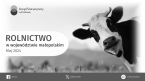 Rolnictwo w województwie małopolskim - maj 2024 r. Foto