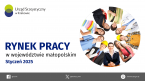 Rynek pracy w województwie małopolskim - styczeń 2025 Foto