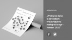 Wybrane dane o powiatach województwa małopolskiego - marzec 2022 Foto
