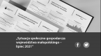 Sytuacja społeczno-gospodarcza województwa małopolskiego - lipiec 2021 r. Foto