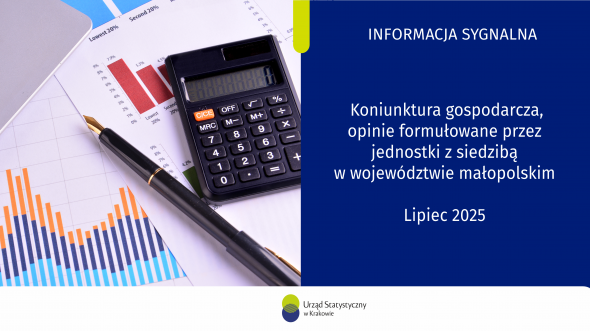 Koniunktura gospodarcza, opinie formułowane przez jednostki z siedzibą w województwie małopolskim – lipiec 2025 r.