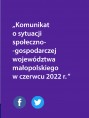Komunikat o sytuacji społeczno-gospodarczej województwa małopolskiego w czerwcu 2022 r. Foto