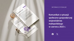 Komunikat o sytuacji społeczno-gospodarczej województwa małopolskiego w czerwcu 2025 r.