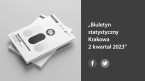 Biuletyn statystyczny Krakowa - 2 kwartał 2023 Foto