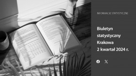 Biuletyn statystyczny Krakowa - 2 kwartał 2024