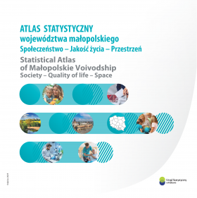 Okładka Atlas statystyczny województwa małopolskiego. Społeczeństwo - jakość życia - Przestrzeń