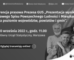 <p><strong>Konferencja prasowa Prezesa GUS „Prezentacja wyników Narodowego Spisu Powszechnego Ludności i Mieszkań 2021 na poziomie województw, powiatów i gmin."</strong> Foto